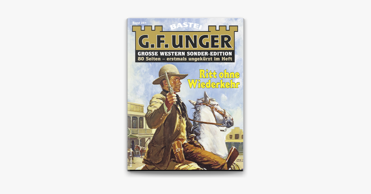G. F. Unger Sonder-Edition 251 – G. F. Unger