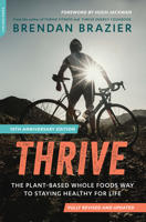 Brendan Brazier - Thrive, 10th Anniversary Edition artwork