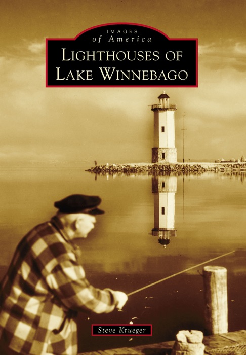 Lighthouses of Lake Winnebago