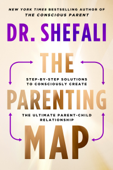 The Parenting Map - Shefali Tsabary