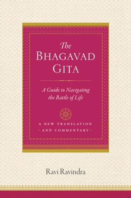 Capa do livro The Bhagavad Gita: A Guide to Navigating the Battle of Life de Ravi Ravindra