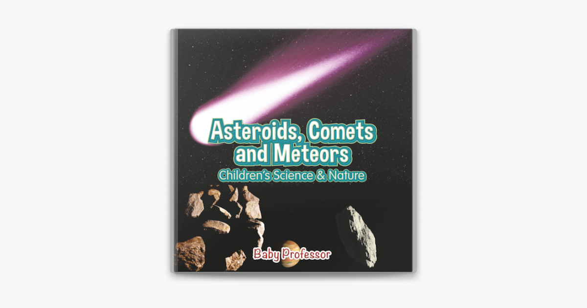 ‎asteroids Comets And Meteors Childrens Science And Nature On Apple Books