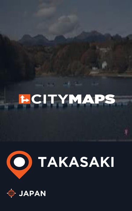 City Maps Takasaki Japan