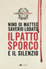 Il patto sporco e il silenzio - Saverio Lodato & Nino Di Matteo