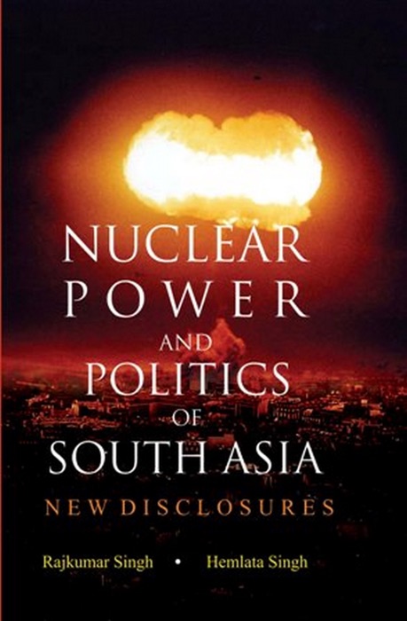 Nuclear Power and Politics of South Asia