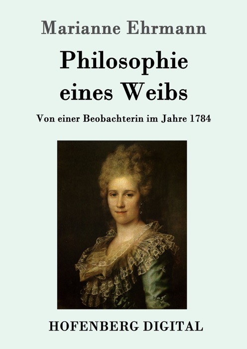Philosophie eines Weibs