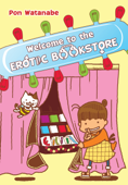 Welcome to the Erotic Bookstore, Vol. 1 - Pon Watanabe