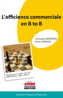 L'efficience commerciale en B to B - Henri Lagrasse & Christophe Benaroya