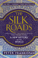 Peter Frankopan - The Silk Roads artwork