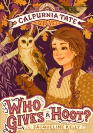Livres Couvertures de Who Gives a Hoot?: Calpurnia Tate, Girl Vet