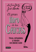 El gran libro de las Chicas. La Banda de Zoé - Jordi Labanda Blanco & Ana García-Siñeriz