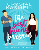 The Best Friend Bargain - H. Crytal Kaswell