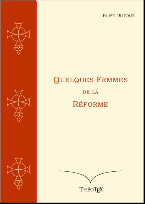 Quelques Femmes de la Réforme