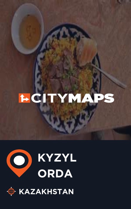 City Maps Kyzyl-Orda Kazakhstan