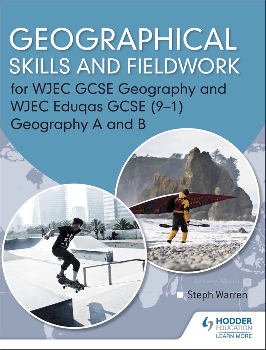 Geographical Skills and Fieldwork for WJEC GCSE Geography and WJEC Eduqas GCSE (9–1) Geography A and B