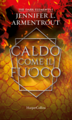 Caldo come il fuoco - Jennifer L. Armentrout