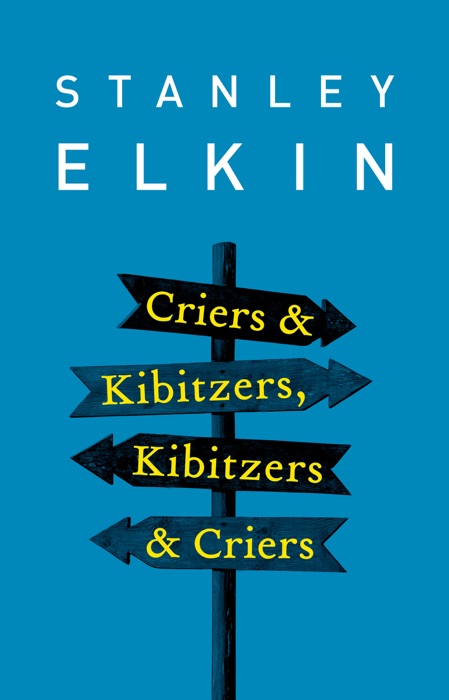 Criers & Kibitzers, Kibitzers & Criers