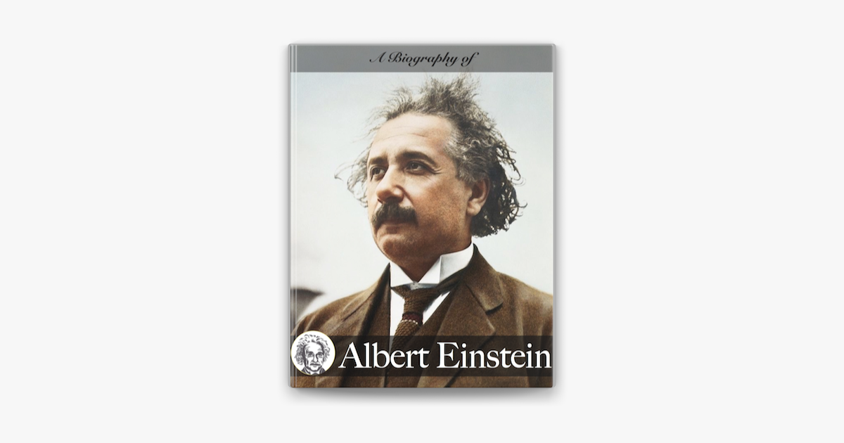 ‎A Biography of Albert Einstein on Apple Books