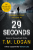 29 Seconds - TM Logan