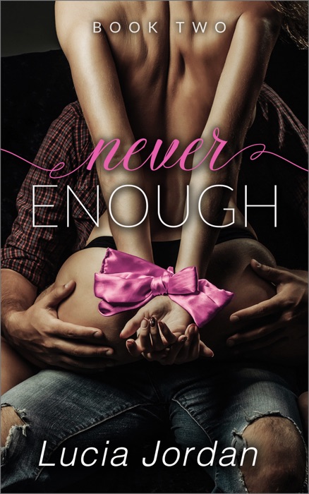 Never Enough - Book Two