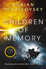 Children of Memory - Adrian Tchaikovsky Cover Art