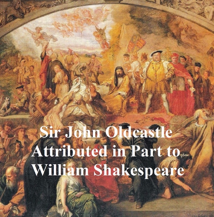 Sir John Oldcastle, Attributed in Part to William Shakespeare