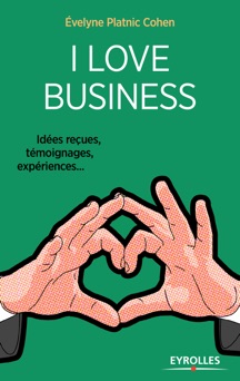 I love business - Evelyne Platnic Cohen