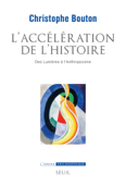 L’Accélération de l’histoire - Christophe BOUTON