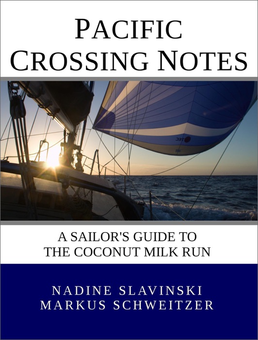 Pacific Crossing Notes: A Sailor's Guide to the Coconut Milk Run