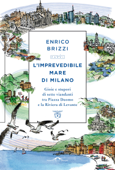 L'imprevedibile mare di Milano - Enrico Brizzi