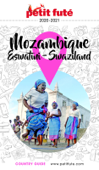 MOZAMBIQUE / ESWATINI 2020/2021 Petit Futé - Dominique Auzias & Jean-Paul Labourdette