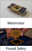 Memristor - Fouad Sabry