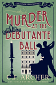 Murder at the Debutante Ball - C.J. Archer