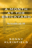 A Month at the Brickyard - Sonny Kleinfield