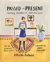 Allison Gilbert - Passed and Present artwork