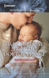Baby Surprise for the Doctor Prince - Robin Gianna by  Robin Gianna PDF Download