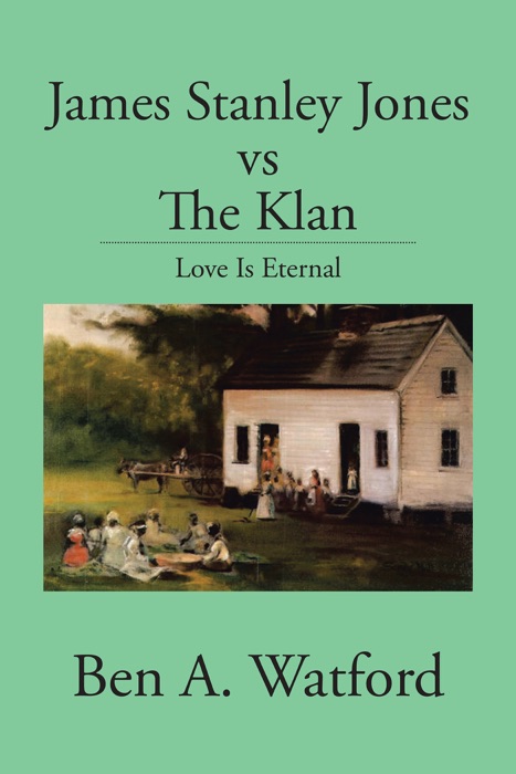 James Stanley Jones Vs the Klan