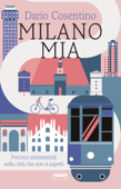 Milano mia - Dario Cosentino