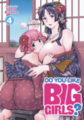 Do You Like Big Girls? Vol. 4 - Goro Aizome