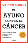 El ayuno contra el cáncer - Valter Longo