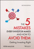 The 5 Mistakes Every Investor Makes and How to Avoid Them - Peter Mallouk