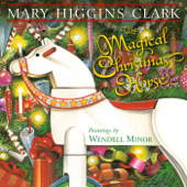 The Magical Christmas Horse - Mary Higgins Clark