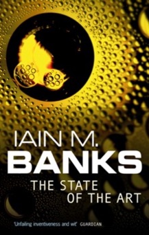 The State of The Art - Iain M. Banks