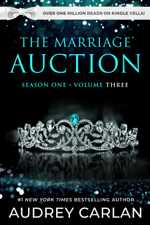 The Marriage Auction: Season One, Volume Three - Audrey Carlan Cover Art