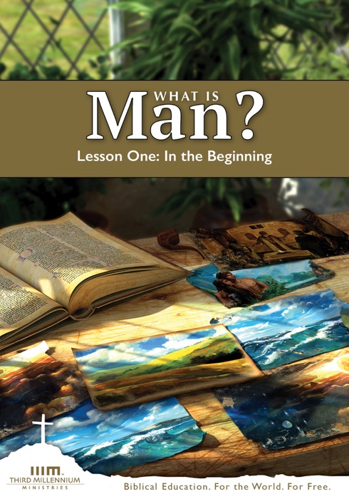 What is Man?: Lesson One