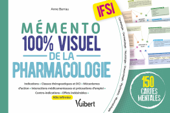Mémento 100% visuel de la pharmacologie IFSI - Anne Barrau & Jordan Courrege
