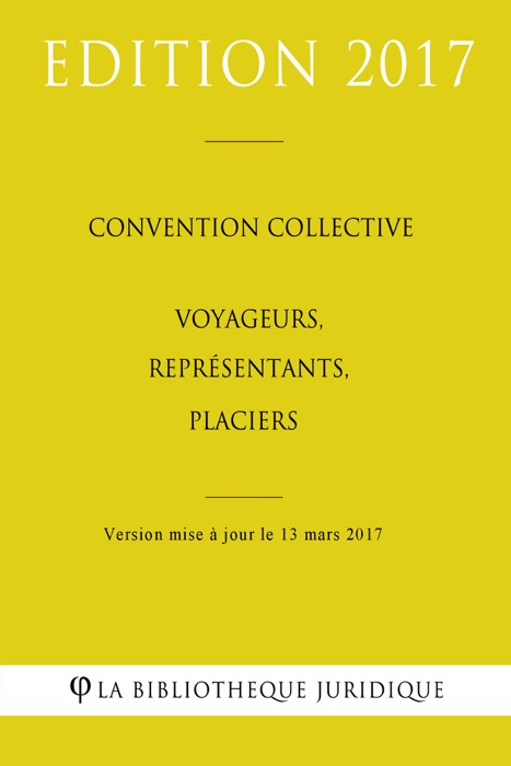 Convention collective Voyageurs, Représentants, Placiers