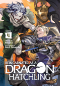 Reincarnated as a Dragon Hatchling (Light Novel) Vol. 4 - Nekoko & NAJI Yanagida
