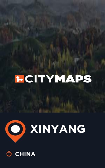 City Maps Xinyang China