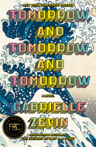 Tomorrow, and Tomorrow, and Tomorrow Book Cover